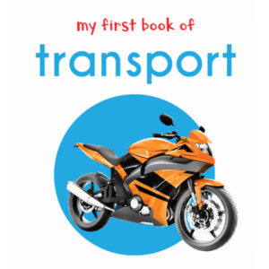 My First Book of Transport: First Board Book